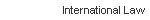  International Law 
